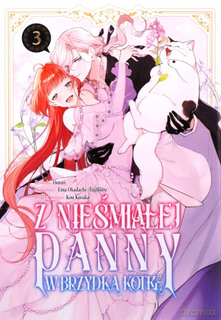 Z nieśmiałej panny w brzydką kotkę (Tom 3) - Ootori, Ema Okadachi [KOMIKS]