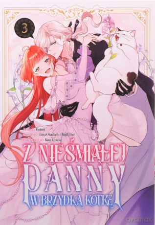 Z nieśmiałej panny w brzydką kotkę (Tom 3) - Ootori, Ema Okadachi [KOMIKS]