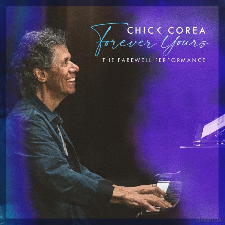 Chick Corea: Forever Yours: The Farewell Performance [CD]