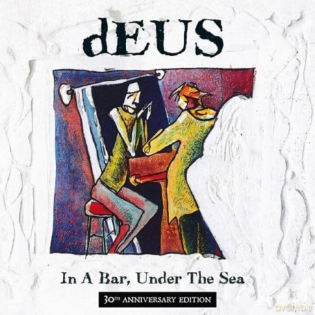Deus: In A Bar. Under The Sea (30th Anniversary) [CD]