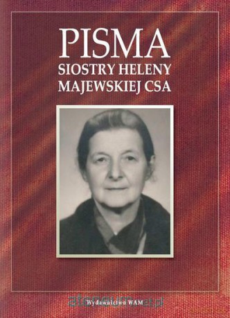 Pisma Siostry Heleny Majewskiej CSA [KSIĄŻKA]