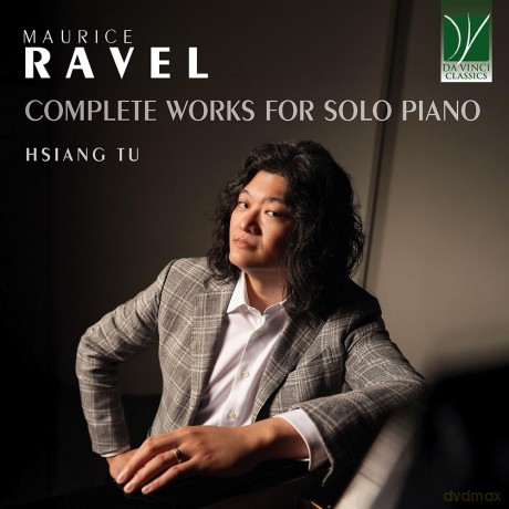 Hsian Tu: Ravel: Complete Works For Solo Piano [CD]