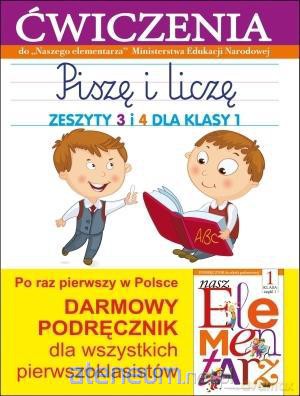 Piszę i liczę. Zeszyty 3 i 4 dla klasy 1 [KSIĄŻKA]