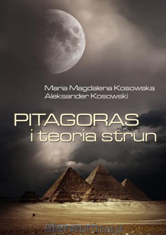 Pitagoras i teoria strun [KSIĄŻKA]