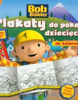 Plakaty do kolorowania - Bob Budowniczy [KSIĄŻKA]