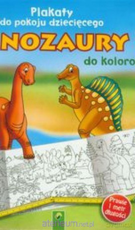 Plakaty do kolorowania - Dinozaury [KSIĄŻKA]
