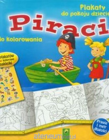 Plakaty do kolorowania - Piraci [KSIĄŻKA]