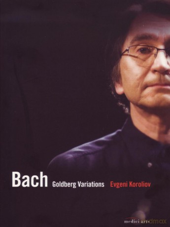 Koroliov Evgeni: Bach: Goldberg Variations [DVD]