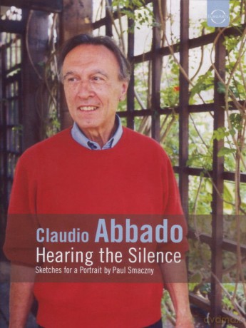 Abbado Claudio: Hearing The Silence [DVD]