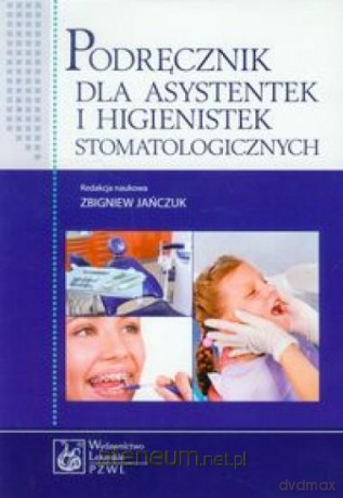 Podręcznik dla asystentek i higienistek [KSIĄŻKA]