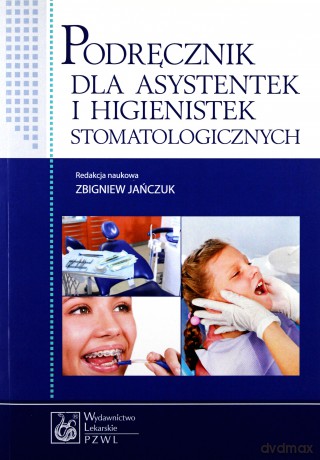 Podręcznik dla asystentek i higienistek [KSIĄŻKA]