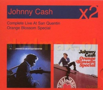 Johnny Cash: Complete Live At San Quentin/Orange Blossom [2CD]