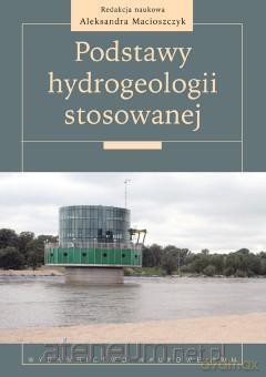 Podstawy hydrogeologii stosowanej [KSIĄŻKA]