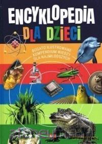 Encyklopedia dla dzieci [KSIĄŻKA]