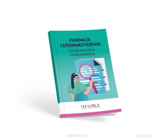 Fundacje i stowarzyszenia - zasady tworzenia - Sławek Liżewski, Mariusz Kusion, Paweł Terpiłowski [KSIĄŻKA]