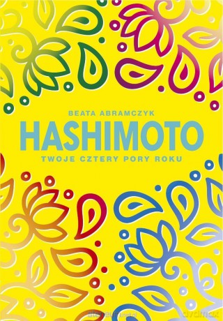 Hashimoto. Twoje cztery pory roku - Beata Abramczyk [KSIĄŻKA]