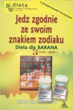 Jedz zgodnie ze swoim znakiem zodiaku. Baran - Małgorzata Borgman [KSIĄŻKA]