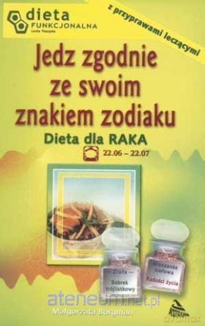 Jedz zgodnie ze swoim znakiem zodiaku. Rak - Małgorzata Borgman [KSIĄŻKA]
