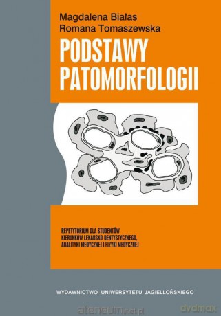 Podstawy patomorfologii [KSIĄŻKA]