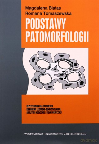 Podstawy patomorfologii [KSIĄŻKA]