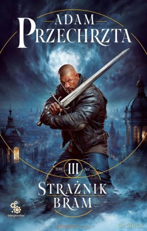 Mons Viridis Magicus (Tom 3) Strażnik Bram - Adam Przechrzta [KSIĄŻKA]