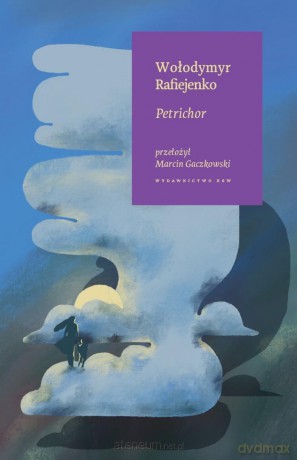 Petrichor - Wołodymyr Rafiejenko [KSIĄŻKA]