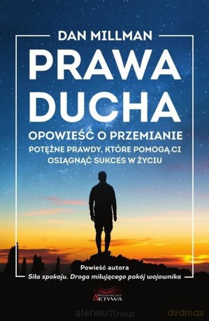 Prawa ducha. Opowieść o przemianie - Dan Millman [KSIĄŻKA]