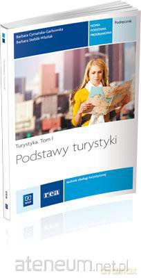 Podstawy turystyki. Turystyka REA [KSIĄŻKA]