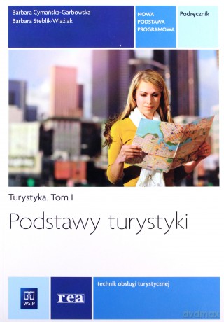 Podstawy turystyki. Turystyka REA [KSIĄŻKA]