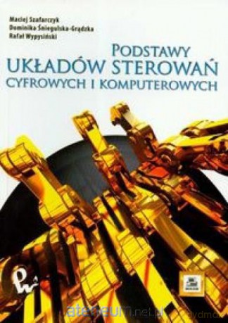 Podstawy układów sterowań cyfrowych i komputer [KSIĄŻKA]