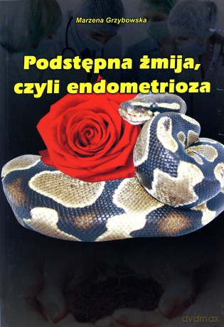 Podstępna żmija, czyli endometrioza [KSIĄŻKA]