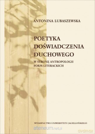 Poetyka doświadczenia duchowego [KSIĄŻKA]