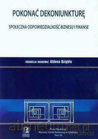 Pokonać dekoniunkturę. Społeczna odpowiedzialność [KSIĄŻKA]