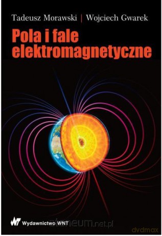 Pola i fale elektromagnetyczne [KSIĄŻKA]