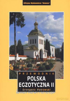 Polska Egzotyczna Tom 2 - Przewodnik [KSIĄŻKA]