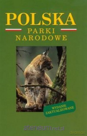 Polska Parki narodowe [KSIĄŻKA]