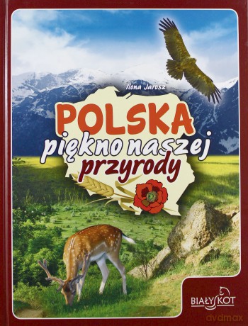 Polska piękno naszej przyrody [KSIĄŻKA]