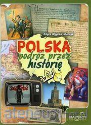 Polska podróż przez historię [KSIĄŻKA]