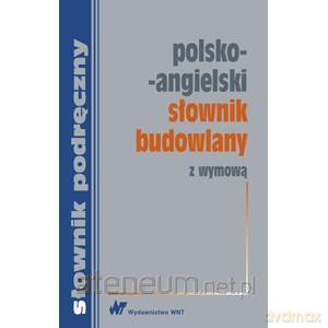 Polsko-angielski słownik budowlany z wymową [KSIĄŻKA]