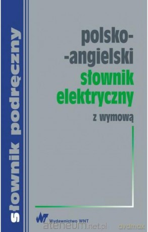 Polsko-angielski słownik elektryczny z wymową [KSIĄŻKA]