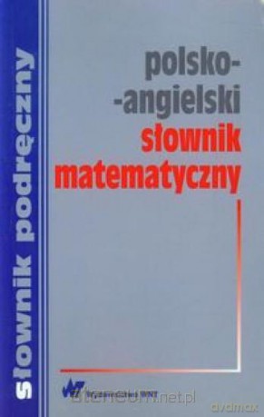 Polsko-angielski słownik matematyczny [KSIĄŻKA]
