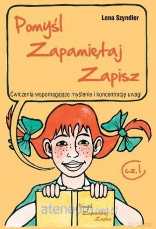 Pomyśl, zapamiętaj, zapisz część 1 [KSIĄŻKA]