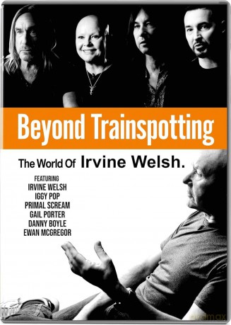 Beyond Trainspotting - The World Of Irvine Welsh [DVD]