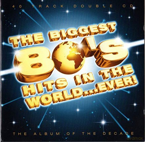 The Best 80s Album In The World Ever [CD]