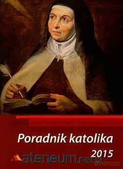 Poradnik katolika 2015 - Teresa Wielka [KSIĄŻKA]