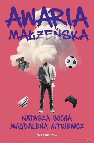 Awaria małżeńska - Natasza Socha, Magdalena Witkiewicz [KSIĄŻKA]