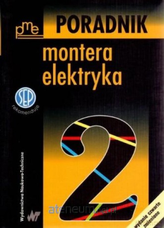 Poradnik montera elektryka. Tom 2 [KSIĄŻKA]