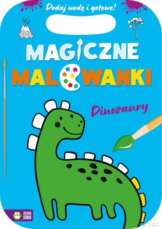 Dinozaury. Magiczne malowanki [KSIĄŻKA]