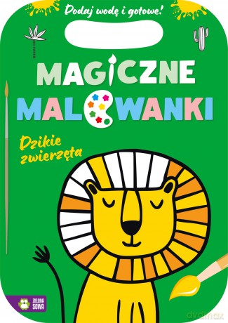 Dzikie zwierzęta. Magiczne malowanki [KSIĄŻKA]