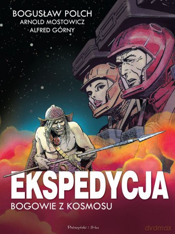 Ekspedycja. Bogowie z kosmosu. Wydanie kolekcjonerskie - Bogusław Polch, Alfred Górny, Arnold Mostowicz [KOMIKS]